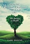 Book cover for Healing Chronic Diseases through Diet: The Journey to Health