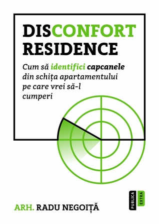 Disconfort Residence. Cum să identifici capcanele din schița apartamentului pe care vrei să-l cumperi (Paperback)