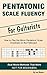 Pentatonic Scale Fluency by Lee   Nichols