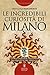 Le incredibili curiosità di Milano (Italian Edition)