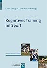 Kognitives Training im Sport (Sportpsychologie) (German Edition)