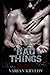 Bad Things: Version Française (French Edition)