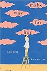 Make Way for Her: And Other Stories (Contemporary Poetry And Prose) Make Way for Her: And Other Stories (Contemporary Poetry And Prose)
