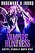 Vampire Huntress (Rebel Ang...