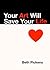 Your Art Will Save Your Life by Beth Pickens Your Art Will Save Your Life by Beth Pickens