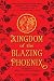 Kingdom of The Blazing Phoenix (Rise of the Empress #2)