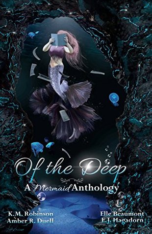 Of The Deep Mermaid Anthology (Kindle Edition)
