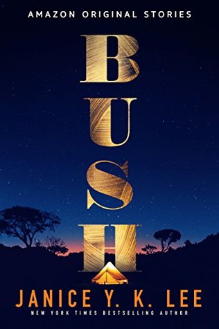 Bush (Kindle Single)