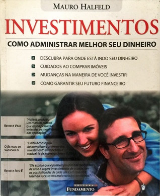 Investimentos: Como administrar melhor seu dinheiro