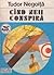 Cînd zeii conspiră by Tudor Negoiţă