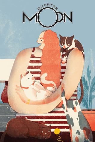 Quarter Moon #6: “Impractical Cats