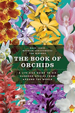 The Book of Orchids: A Life-Size Guide to Six Hundred Species from Around the World (Kindle Edition)