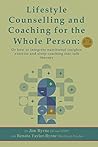 Lifestyle Counselling and Coaching of the Whole Person by Jim Byrne