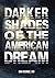 Darker Shades of the Americ...