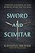 Sword and Scimitar by Raymond Ibrahim