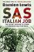 SAS Italian Job: The Secret Mission to Storm a Forbidden Nazi Fortress