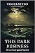 This Dark Business: The Sec...