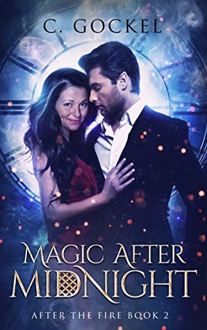 Magic after Midnight (After the Fire, #2) (I Bring the Fire, #8)