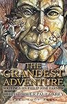 The Grandest Adventure: Writings on Philip José Farmer