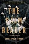 The Palm Reader by Christopher Bowron The Palm Reader by Christopher Bowron