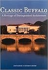 Classic Buffalo: A Heritage of Distinguished Architecture