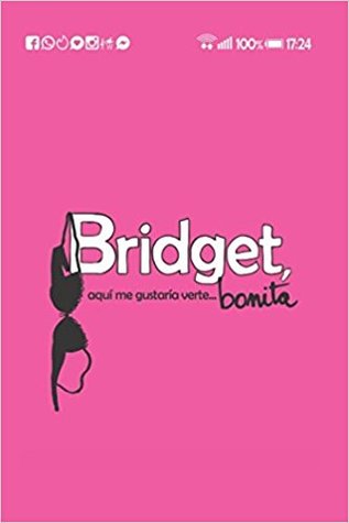 Bridget, aquí me gustaría verte... bonita