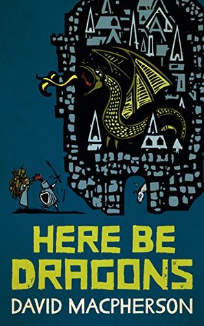 Here Be Dragons (Kindle Edition)