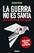 LA GUERRA NO ES SANTA by Farhad Bitani