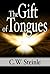 The Gift of Tongues by C.W. Steinle