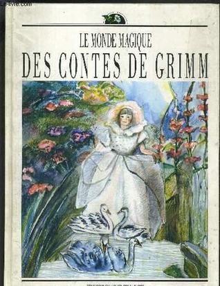 LE MONDE MAGIQUE DES CONTES DE GRIMM (Hardcover)