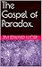 The Gospel of Paradox.