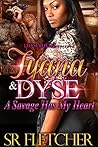 Tyana and Dyse: A Savage Has My Heart