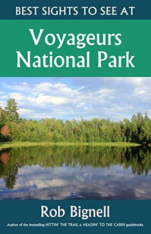 Best Sights to See at Voyageurs National Park (Kindle Edition)