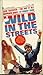 Wild in the Streets
