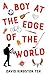 A Boy at the Edge of the World (Essential Prose Book 146)