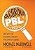 Rigorous PBL by Design: Three Shifts for Developing Confident and Competent Learners (Corwin Teaching Essentials)