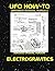 Electrogravitics (UFO How-T...