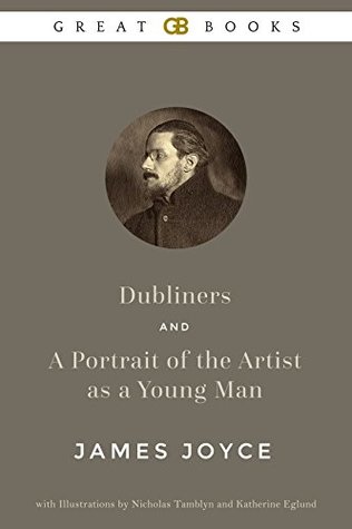 Dubliners and A Portrait of the Artist as a Young Man (Illustrated)
