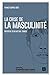 La crise de la masculinité: autopsie d'un mythe tenace