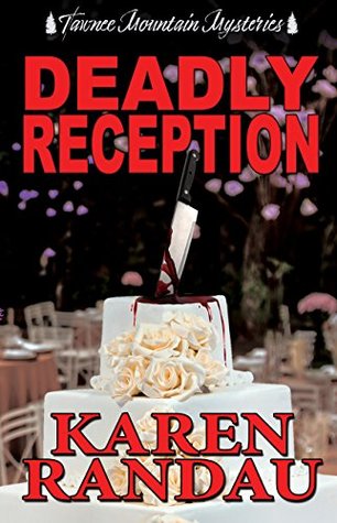 Deadly Reception (Tawnee Mountain Mysteries #3)