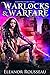 Warlocks and Warfare: A Gri...