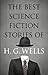 The Best Science Fiction Stories of H. G. Wells (Dover Literature: Science Fiction/Fantasy Short Stories)