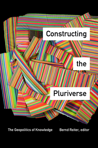 Constructing the Pluriverse: The Geopolitics of Knowledge (Hardcover)