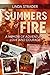 Summers of Fire: A Memoir o...