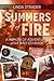 Summers of Fire by Linda Strader Summers of Fire by Linda Strader