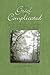 When Grief Is Complicated by Alan D. Wolfelt When Grief Is Complicated by Alan D. Wolfelt