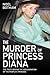 The Murder of Princess Diana by Noel Botham