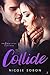 Collide: Episode Three (The Collide Series Book 3)