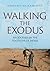 Walking the Exodus: My Journey in the Footsteps of Moses