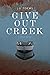 Give Out Creek